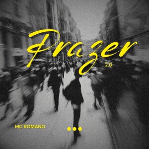 Listen to Prazer 2.0 song with lyrics from MC Romano