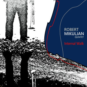 Album Internal Walk oleh Robert Mikuljan Quintet