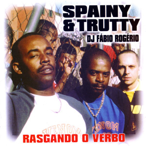 Listen to Rasgando o Verbo song with lyrics from Spainy & Trutty