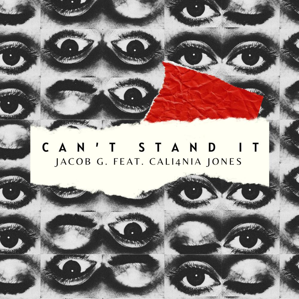 Can't Stand It (feat. Cali4nia Jones) (Explicit)