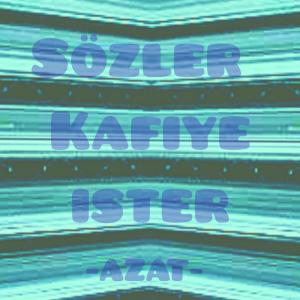 Listen to Sözler Kafiye İster (Explicit) song with lyrics from Azat