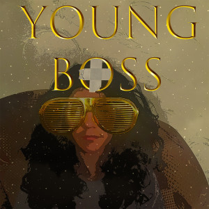 收聽Xxxdragonxxx的Young Boss歌詞歌曲