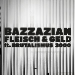 Bazzazian的專輯Fleisch & Geld