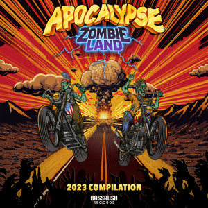 Album Apocalypse Zombieland 2023 (Explicit) from Bassrush