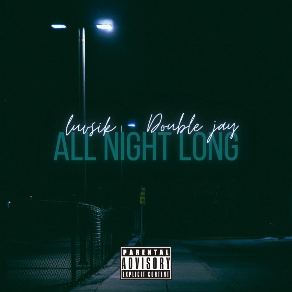 All Night Long (feat. Double Jay) (Explicit)