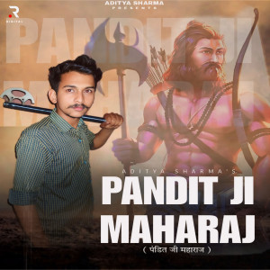 Dengarkan lagu Pandit Ji Maharaj nyanyian Aditya Sharma dengan lirik