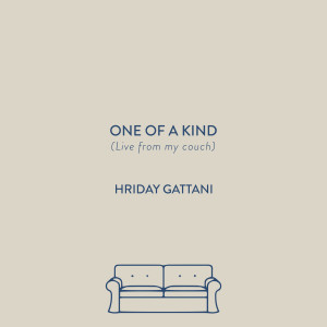 Album One Of A Kind (Live From My Couch) from Hriday Gattani