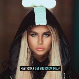 Listen to Get You Know Me (Extended Mix) song with lyrics from Keythstar