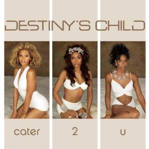 收聽Destiny's Child的Cater 2 U (Album Version)歌詞歌曲