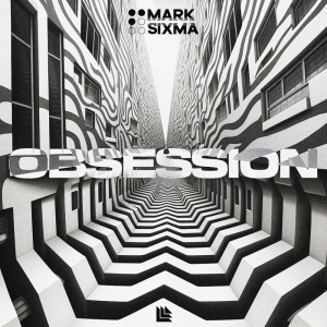 ดาวน์โหลดและฟังเพลง Obsession พร้อมเนื้อเพลงจาก Mark Sixma