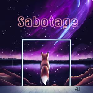 Sabotage (Explicit)