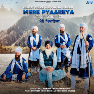 Listen to Choji Mere Govinda Choji Mere Pyaareya song with lyrics from Bhai Tejinder Singh Ji Khanne Wale
