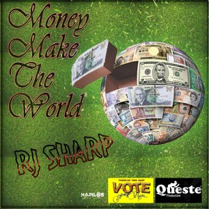 ดาวน์โหลดและฟังเพลง Money Make the World พร้อมเนื้อเพลงจาก RJ Sharp