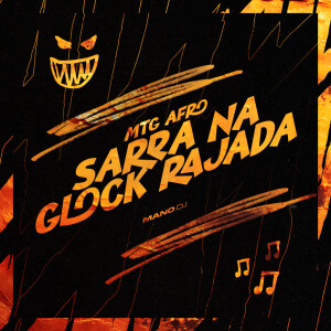 MTG AFRO SARRA NA GLOCK RAJADA (Explicit) dari Mano DJ