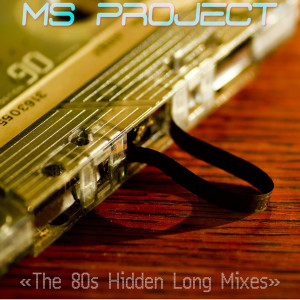 อัลบัม The 80s Hidden Long Versions, Vol. 1 ศิลปิน Ms Project