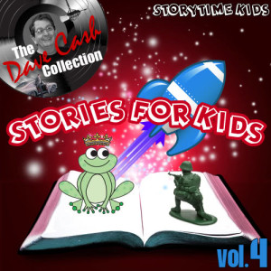 Storytime Kids的專輯Stories For Kids Vol. 4 - [The Dave Cash Collection]