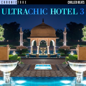 Album Ultra Chic Hotel, Vol. 3 oleh Wally Gagel