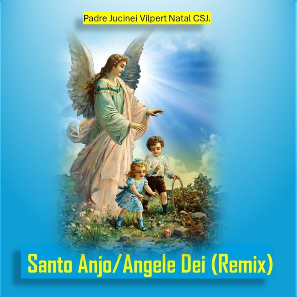 Santo Anjo/ Angele Dei