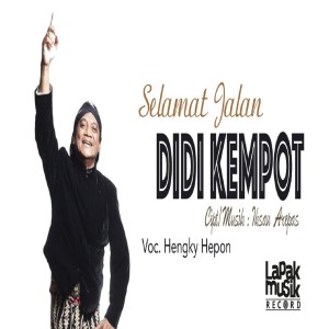 Listen to Selamat Jalan Didi Kempot song with lyrics from Hengky Hepon