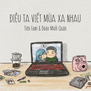 Listen to Điều Ta Viết Mùa Xa Nhau song with lyrics from Đoàn Minh Quân