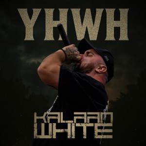 Kalaan White的专辑Yhwh