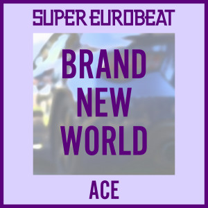 ACE的專輯BRAND NEW WORLD
