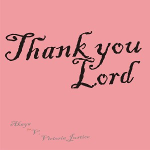 收聽Akaya的Thank You Lord歌詞歌曲
