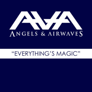 Angels & Airwaves的專輯Everything's Magic