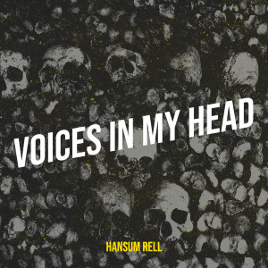 Hansum Rell的專輯Voices in My Head (Explicit)