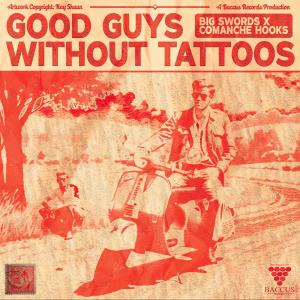 Comanche Hooks的專輯GOOD GUYS WITHOUT TATTOOS (Explicit)