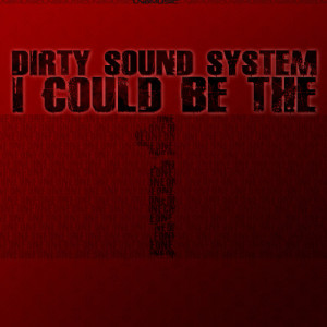 Dirty Sound System的專輯I Could Be the One