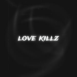 love killz