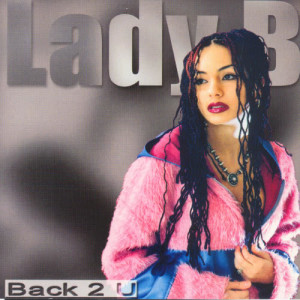 收聽Lady B的Back 2 U歌詞歌曲