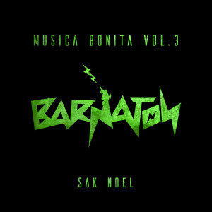 Sak Noel的專輯Musica Bonita, Vol. 3