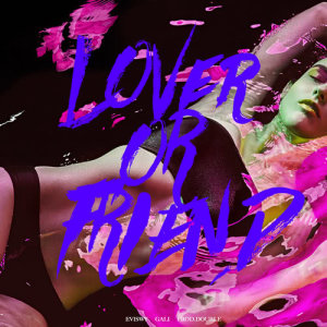 Dengarkan lagu Lover Or Friend nyanyian Evis Wy dengan lirik