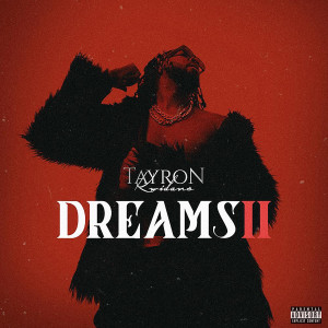 Tayron Kwidan's的專輯DREAMS II (Explicit)