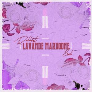 Listen to Lavande Mardoone(feat. Erik) (Explicit) song with lyrics from Rokh3at