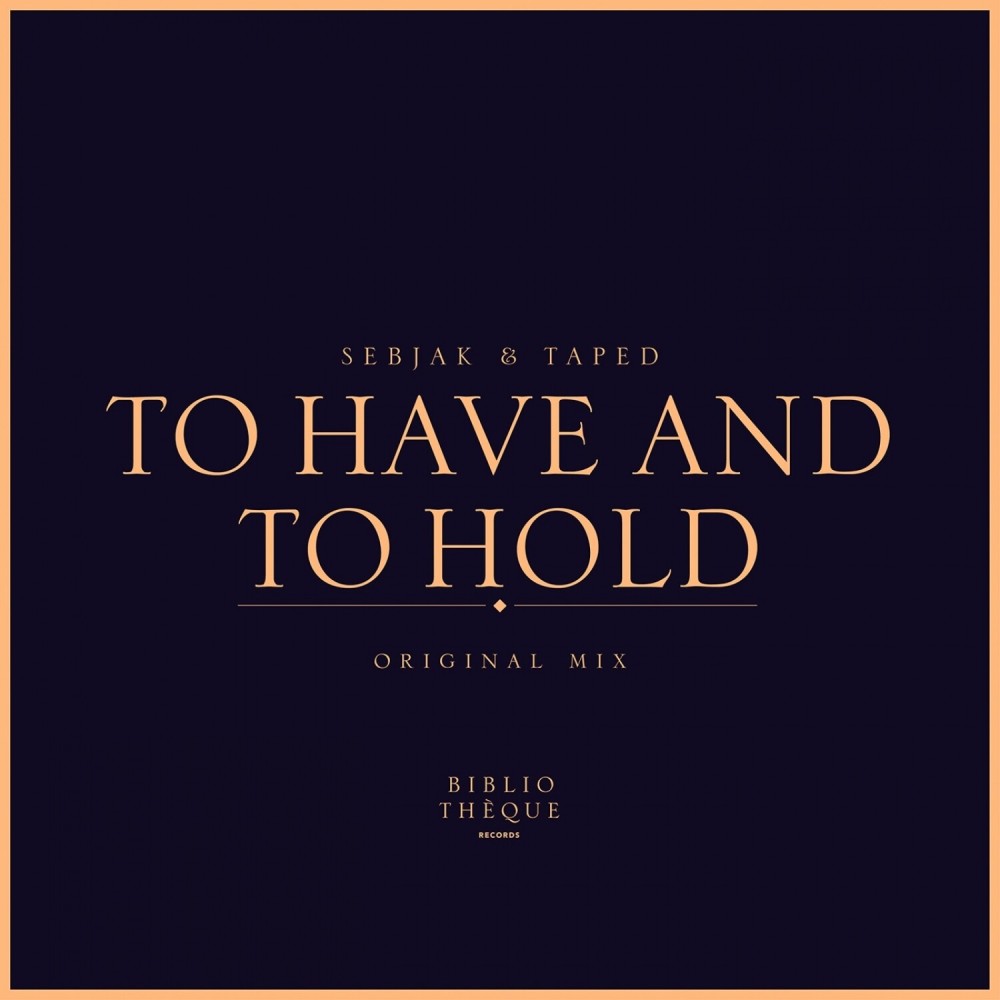 To Have and to Hold (Original Mix)