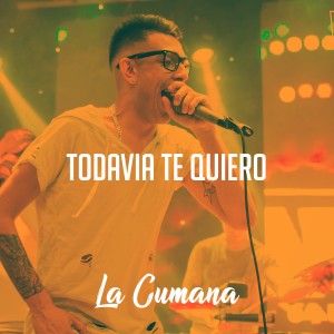 ดาวน์โหลดและฟังเพลง Todavia Te Quiero พร้อมเนื้อเพลงจาก La Cumana