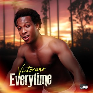 收聽Victorano的Everytime (Explicit)歌詞歌曲