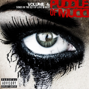 อัลบัม Vol. 4: Songs In The Key Of Love & Hate (Deluxe Version) (Explicit) ศิลปิน Puddle Of Mudd