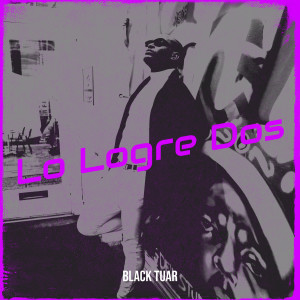 收听Black Tuar的Lo Logre Dos歌词歌曲