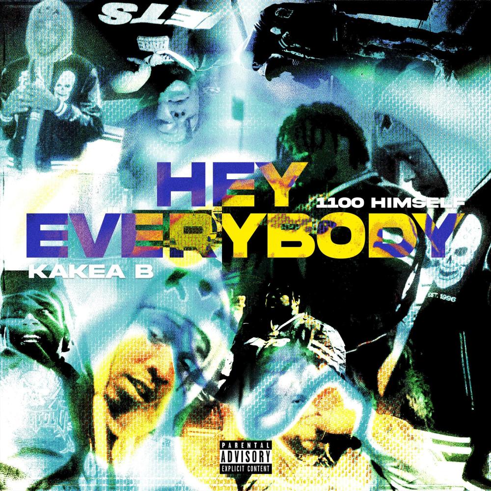 Hey Everybody (feat. 1100 Himself) (Explicit)