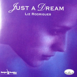 Dengarkan lagu Why Did You Leave Me Now nyanyian Liz Rodrigues dengan lirik