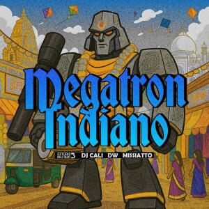 DJ CALI的專輯MEGATRON INDIANO (Explicit)