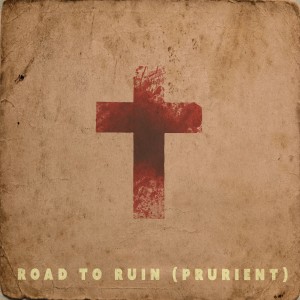 Prurient的專輯Road to Ruin (Explicit)