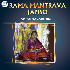 Listen to Rama Mantrava Japiso (Live) song with lyrics from Amruthavarshini