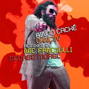 收聽Bingo Cache的DANCIN' (Nic Fanciulli Remix Vocal)歌詞歌曲
