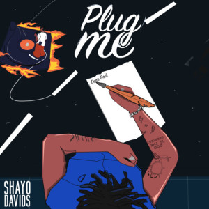 Shayo Davids的專輯PLUG ME