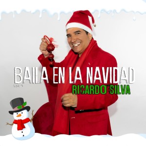 อัลบัม Baila en la Navidad ศิลปิน Ricardo Silva